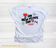 Load image into Gallery viewer, Un New Years Sin Ti Shirt